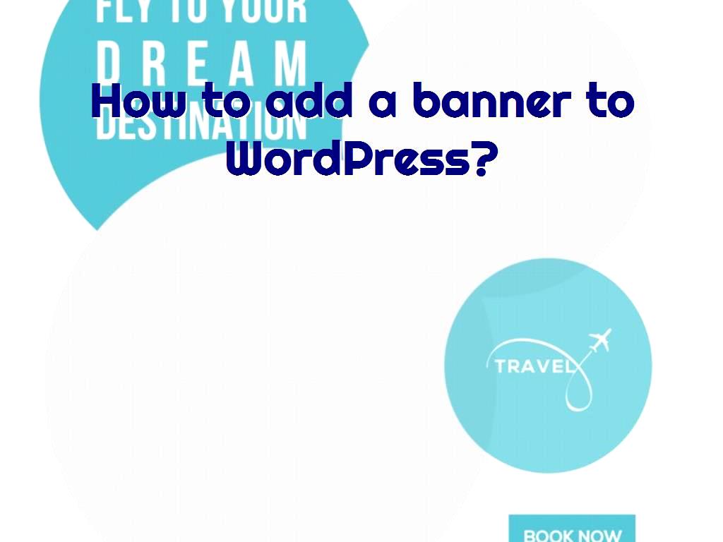 how-to-add-a-banner-to-wordpress